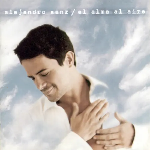 Alejandro Sanz - EL ALMA AL AIRE