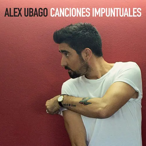Alex Ubago - CANCIONES IMPUNTUALES
