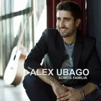 Alex Ubago - SOMOS FAMILIA - SINGLE