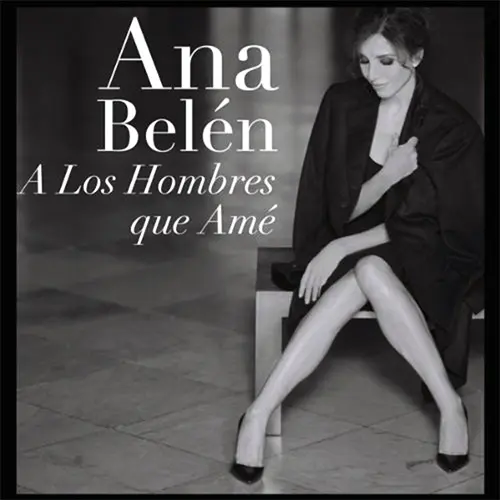 Ana Bel�n - A LOS HOMBRES QUE AM�