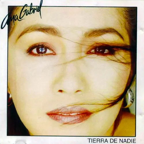 Ana Gabriel - TIERRA DE NADIE