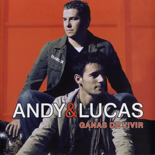 Andy Y Lucas - GANAS DE VIVIR