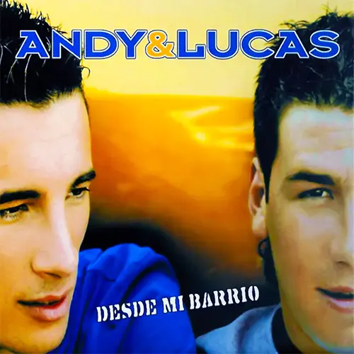 Andy Y Lucas - DESDE MI BARRIO