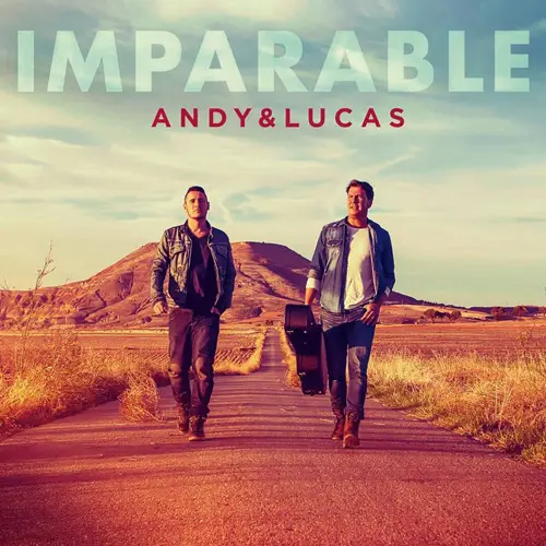 Andy Y Lucas - IMPARABLE