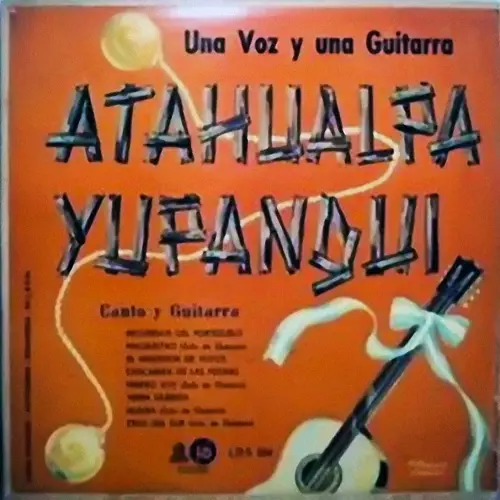 Atahualpa Yupanqui - UNA VOZ Y UNA GUITARRA (VOLUMEN 1)