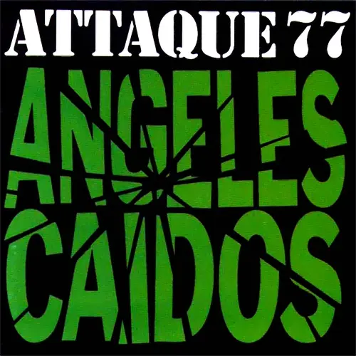 Attaque 77 - ANGELES CAIDOS