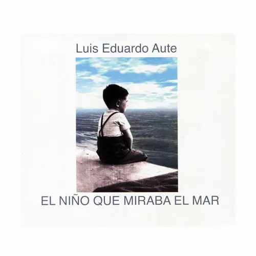 Luis Eduardo Aute - EL NIO QUE MIRABA EL MAR (CD+DVD)