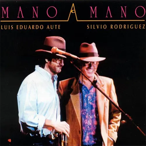 Luis Eduardo Aute - MANO A MANO - CON SILVIO RODRIGUEZ - CD I