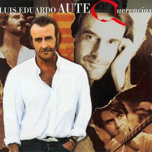 Luis Eduardo Aute - QUERENCIAS