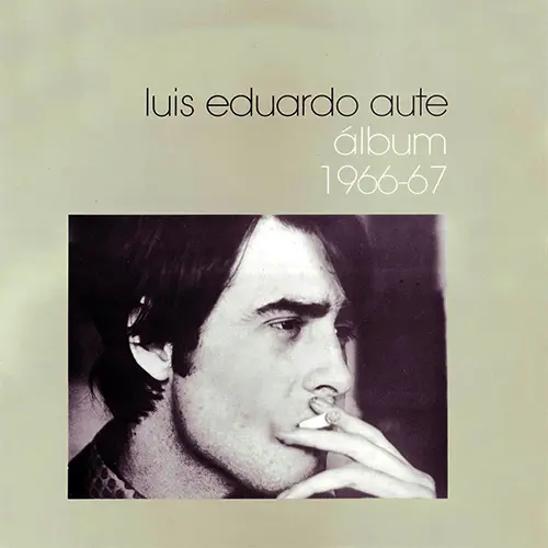 Luis Eduardo Aute - ÁLBUM 1966-67