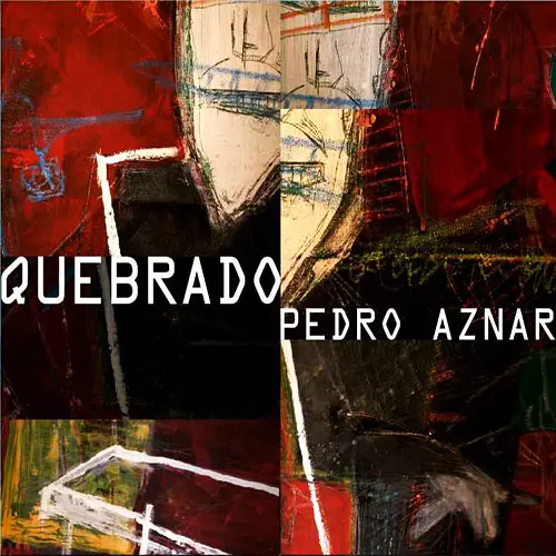 Pedro Aznar - QUEBRADO CD II - VERSIONES