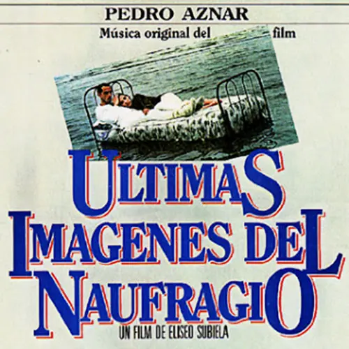 Pedro Aznar - ULTIMAS IMAGENES DEL NAUFRAGIO