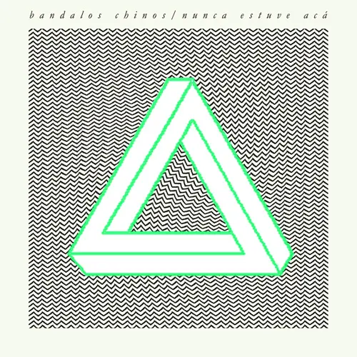 Bandalos Chinos - NUNCA ESTUVE AC - EP