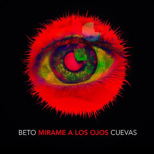 Beto Cuevas - MRAME A LOS OJOS - SINGLE