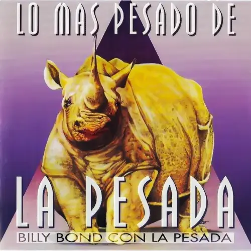 Billy Bond y la Pesada del Rock and Roll - LO MS PESADO DE LA PESADA