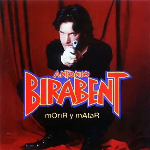 Antonio Birabent - MORIR Y MATAR
