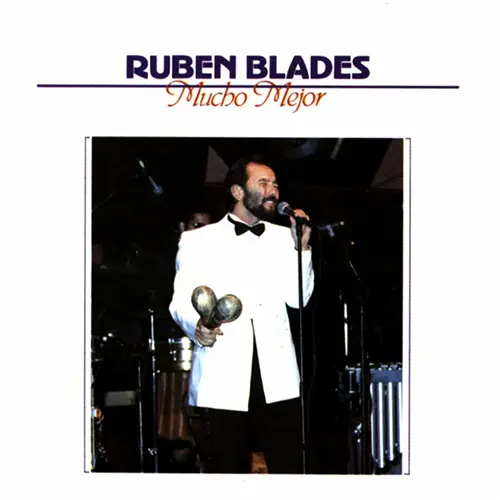 Rubn Blades - MUCHO MEJOR