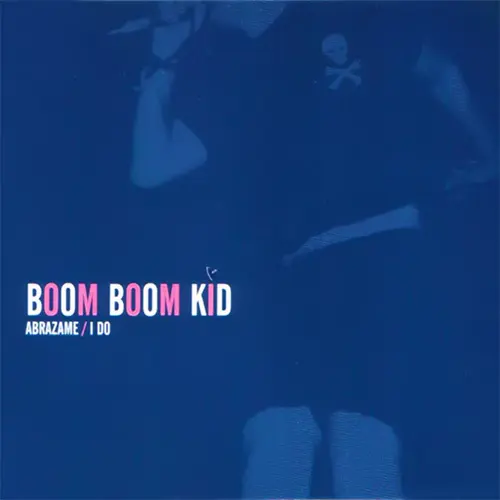 Boom Boom Kid - ABRZAME / I DO
