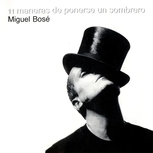 Miguel Bos� - 11 MANERAS DE PONERSE EL SOMBRERO