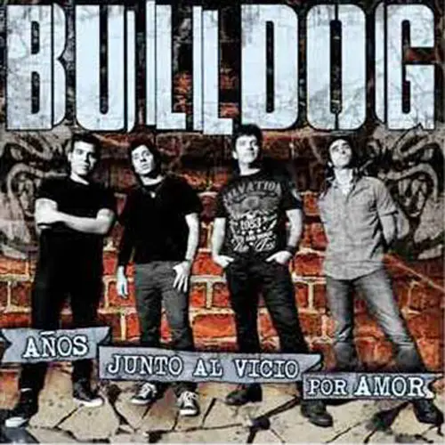 Bulldog - A�OS JUNTO AL VICIO POR AMOR