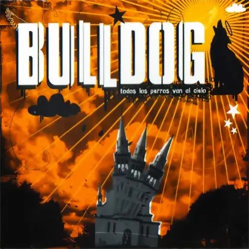 Bulldog - TODOS LOS PERROS VAN AL CIELO
