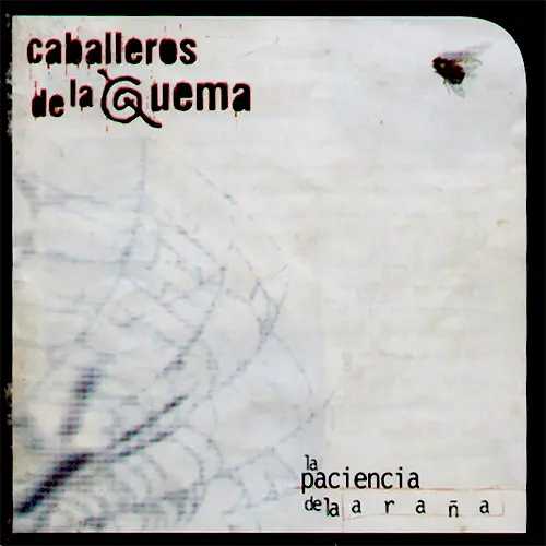 Caballeros de la Quema - LA PACIENCIA DE LA ARAÑA