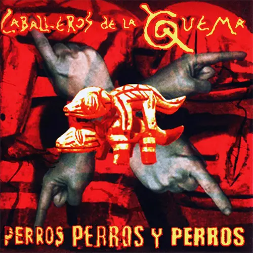 Caballeros de la Quema - PERROS, PERROS Y PERROS