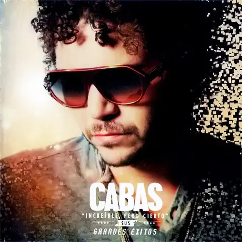 Cabas - INCRE�BLE PERO CIERTO, SUS GRANDES �XITOS - CD