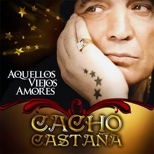 Cacho Casta�a - AQUELLOS VIEJOS AMORES
