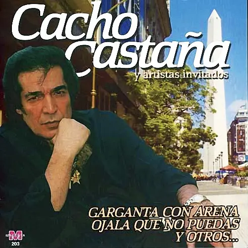 Cacho Castaa - CACHO CASTAA Y ARTISTAS INVITADOS