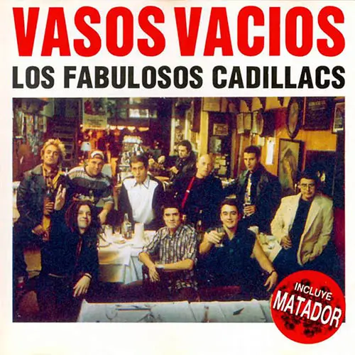 Los Fabulosos Cadillacs - VASOS VACÍOS
