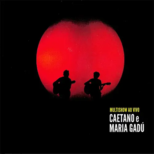 Caetano Veloso - MULTISHOW AO VIVO - CAETANO E MARIA GAD - CD 2