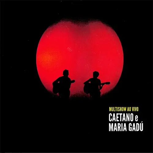 Caetano Veloso - MULTISHOW AO VIVO - CAETANO E MARIA GAD� - CD 1