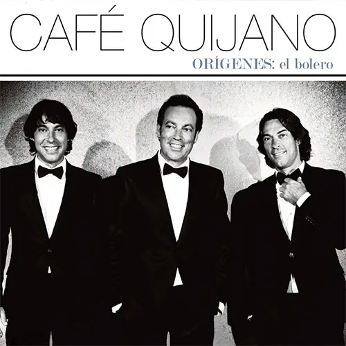 Caf Quijano - ORGENES: EL BOLERO