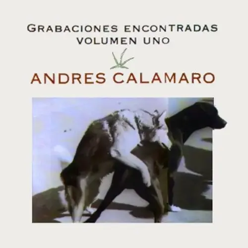 Andrés Calamaro - GRABACIONES ENCONTRADAS VOL I