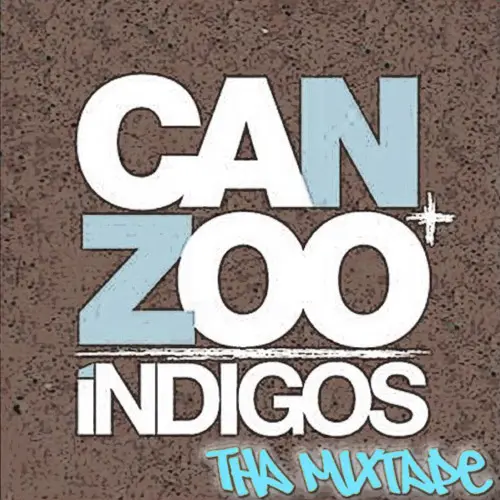 Canserbero - �NDIGOS - THA MIXTAPE (CAN+ZOO)