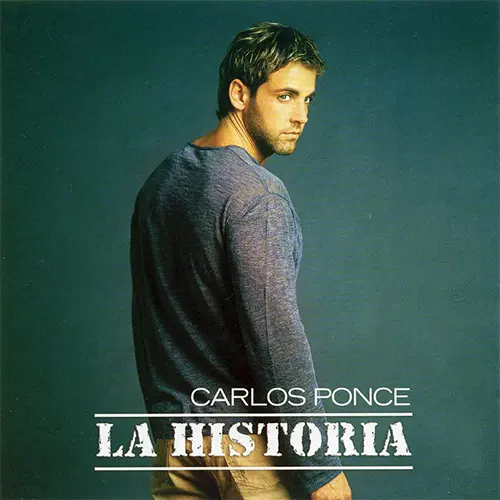 Carlos Ponce - LA HISTORIA