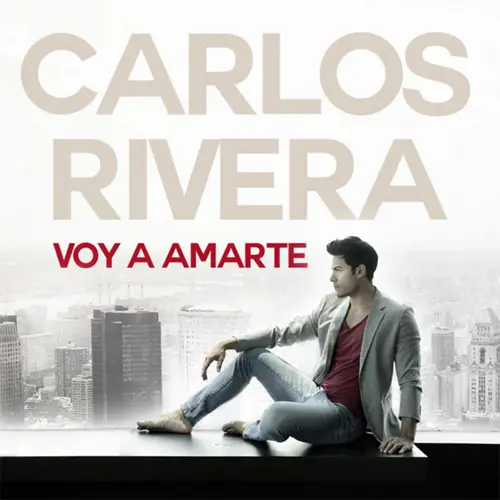 Carlos Rivera - VOY A AMARTE - SINGLE