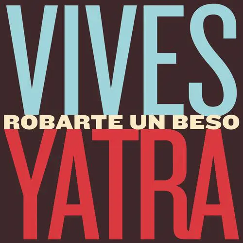 Carlos Vives - ROBARTE UN BESO - SINGLE