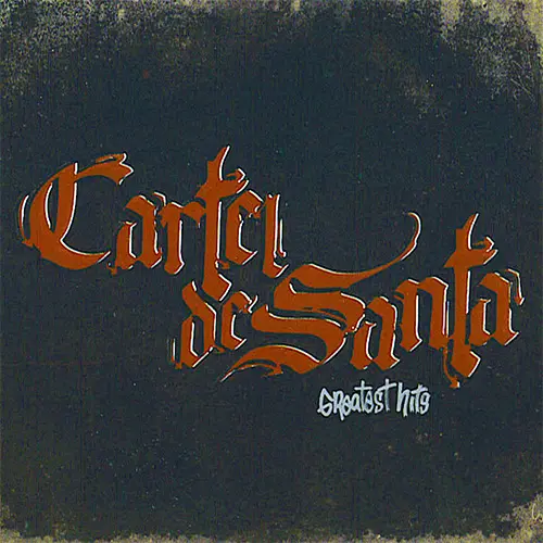 Cartel de Santa - GREATEST HITS