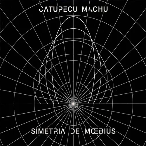 Catupecu Machu - SIMETRA DE MOEBIUS