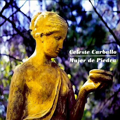 Celeste Carballo - MUJER DE PIEDRA