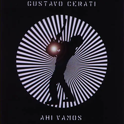 Gustavo Cerati - AHI VAMOS