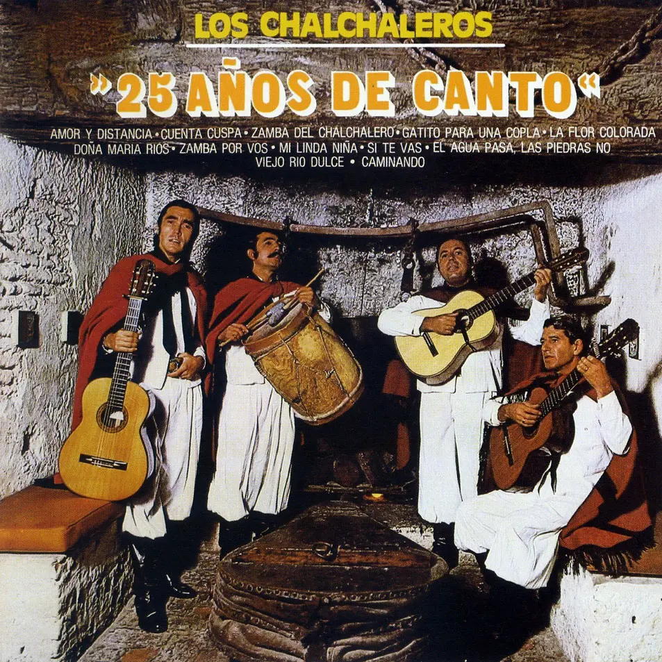Los Chalchaleros - 25 A�OS DE CANTO