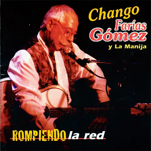 Chango Faras Gmez - ROMPIENDO LA RED