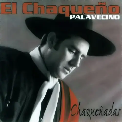 Chaqueño Palavecino - CHAQUEÑADAS