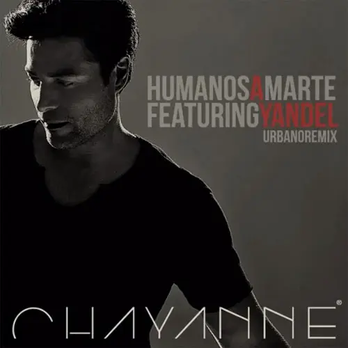 Chayanne - HUMANOS A MARTE - SINGLE REMIX