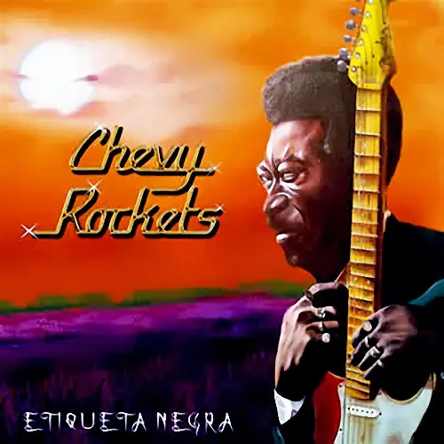 Chevy Rockets - ETIQUETA NEGRA