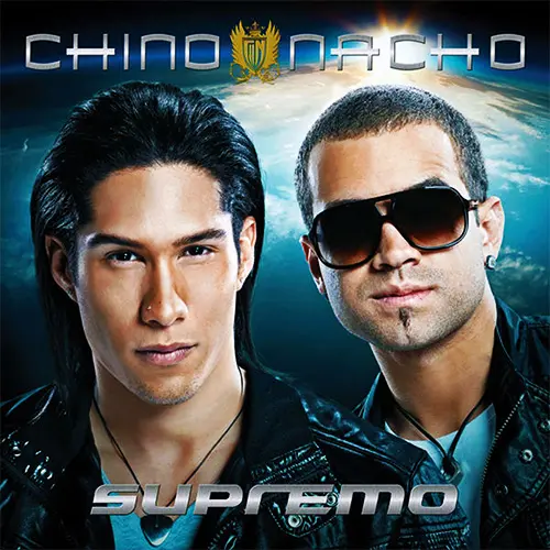 Chino Y Nacho - SUPREMO