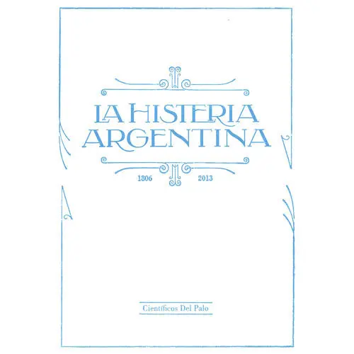 Cient�ficos del palo - LA HISTERIA ARGENTINA